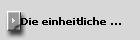 Die einheitliche ...