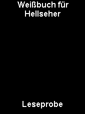 Weibuch fr
Hellseher









Leseprobe